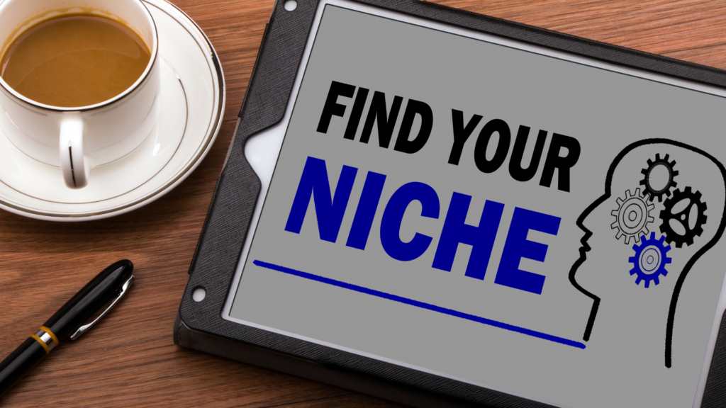 Choose your niche
